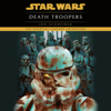 Death Troopers: Star Wars Legends (Unabridged) - Joe Schreiber