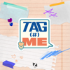 TAG ME - EP - INI