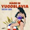 Made in Yugoslavia - Kristian Florea lyrics
