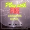 Play With Fire (SandRock Remix) - Single
