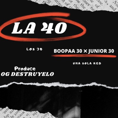 LA 40 (feat. BOOPAA30 & JUNIOR 30) - Single