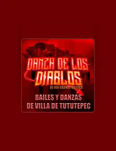 Poslechněte si interpreta BAILES Y DANZAS DE VILLA DE TUTUTEPEC, sledujte hudební videa, přečtěte si životopis, podívejte se na data turné a další informace.