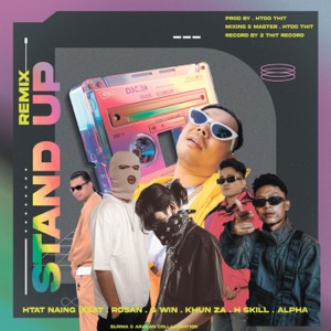 Stand Up (feat. Rosan, G Win, Khun Za, H SKILL & Alpha)