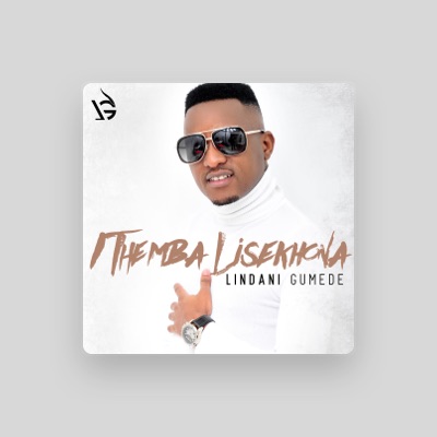 Listen to Lindani Gumede, watch music videos, read bio, see tour dates & more!