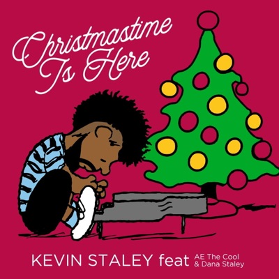 Christmastime Is Here (feat. AE the Cool & Dana Staley) - Single