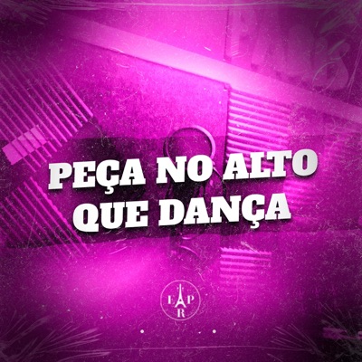 Peça no Alto Que Dança - Single