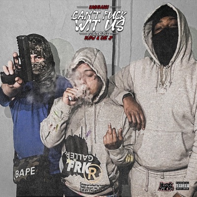 Cant Fuck With Us (feat. Ka$hRarri & ColdAssJp) - Single