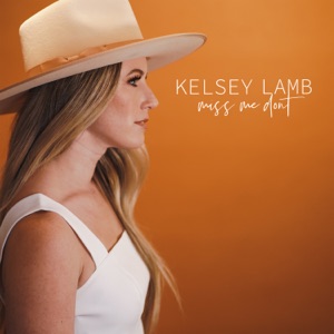 Kelsey Lamb - Miss Me Dont - 排舞 音樂