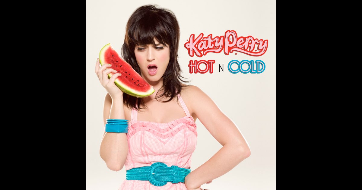 Katy Perry Hot N Cold Tekst Hot 'n' Cold - EP – Album par Katy Perry – Apple Music