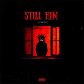Still Him Kickkone