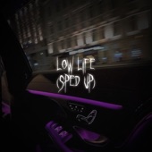 Low Life (Sped Up) artwork