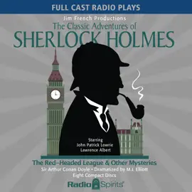 The Classic Adventures of Sherlock Holmes: The Red-Headed League & Other Mysteries