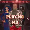 Play No Mo