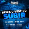 Deixa O Vestido Subir (feat. MC RANGEL & Mc Rd) - Single