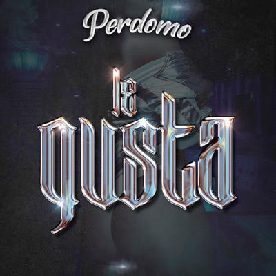 Le Gusta (feat. Perdomo) - Single