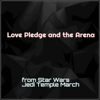 Love Pledge and the Arena (From Star Wars Jedi Temple March) - Kosta Ost