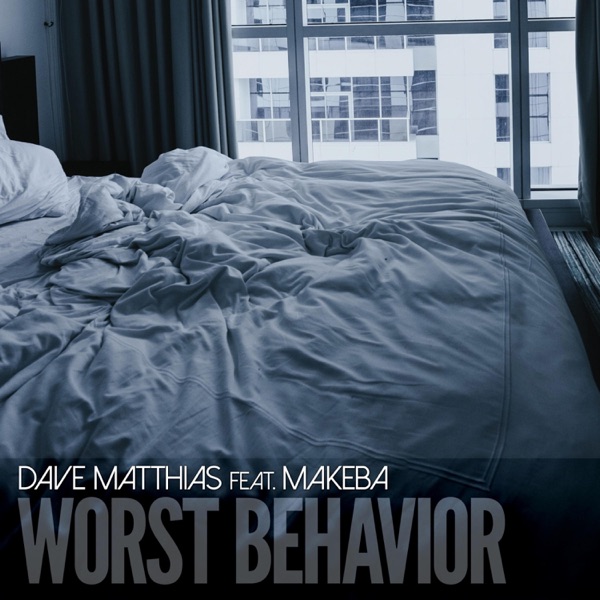 Worst Behavior (feat. Makeba) - EP