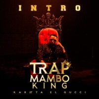 Intro Trap Mambo King - Single - Karetta el Gucci