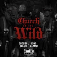 Church In the Wild - EP - GodsonFresh & King Beamo