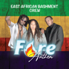 Fire Anthem - East African Bashment Crew