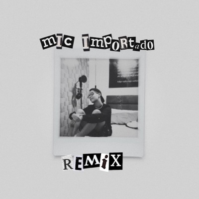Mic Importado (Remix) - Single