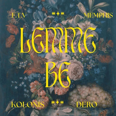 Lemme Be (feat. Dero) - Single