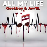 All My Life (feat. Jew'el) - Single - Geekboy
