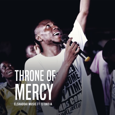 Throne of Mercy (feat. TJ Onoja) - Single