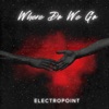 Where Do We Go - Single