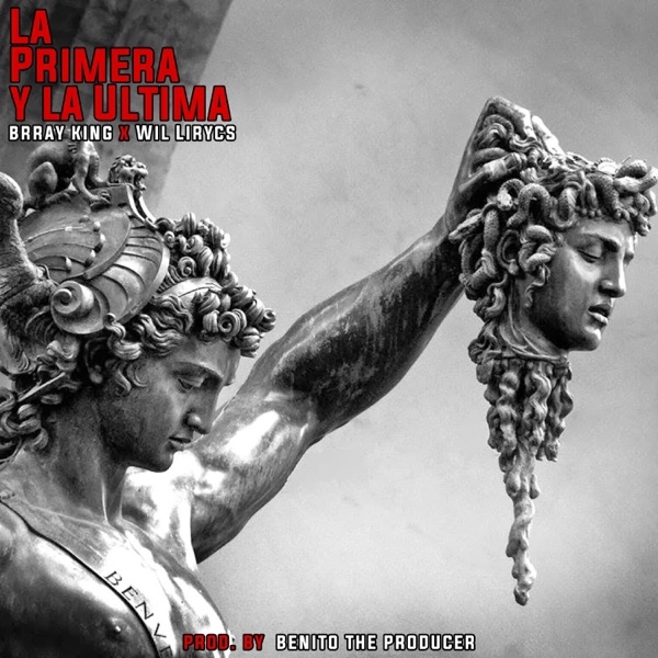 La Primera Y La Última (feat. Brray King & Wil Lirycs)