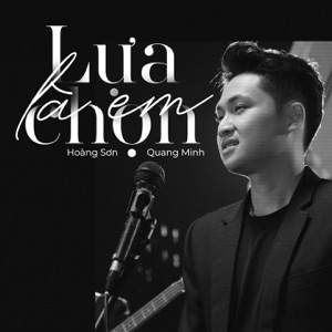 Lựa Chọn Là Em - Single