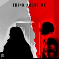 Think About Me - Single - Lörd Isaac