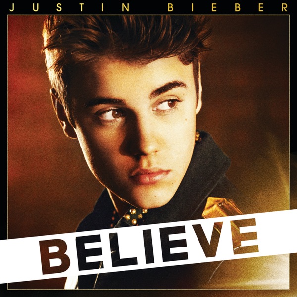 Believe (Deluxe Edition) - Justin Bieber