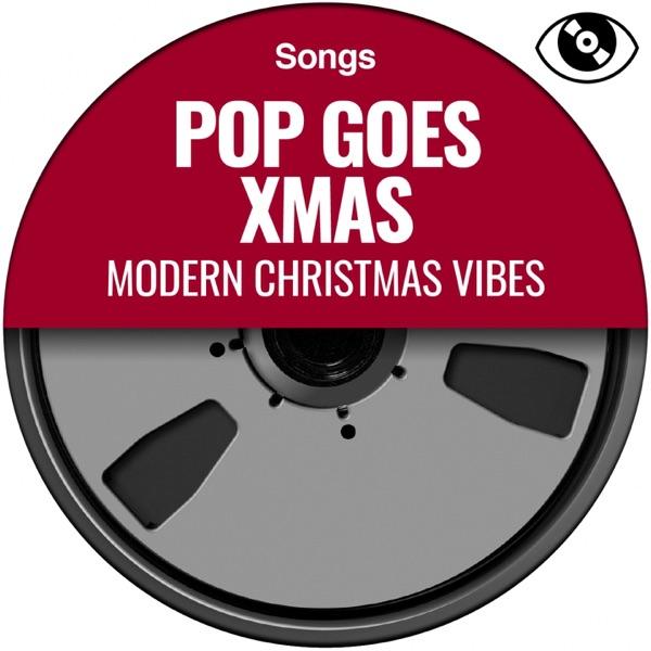 Pop Goes Xmas! (Modern Christmas Vibes)