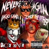 NEVER BROKE AGAIN (feat. Chop the Father & Iago Cane) - Single