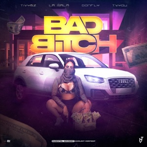 Bad Bitch (feat. La Mala, Donfly & Tvyou)
