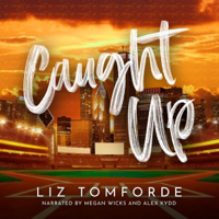 Caught Up: Windy City Series, Book 3 (Unabridged) - Liz Tomforde Cover Art