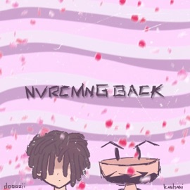 Nvrcmngback dooozii & kashani
