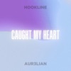 Caught My Heart - Single