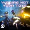 We are not your toys - Max Rena lyrics