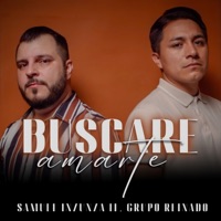 Buscare amarte (feat. Grupo Reinado) - Single - Samuel Inzunza
