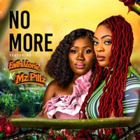 No More (feat. Faith Vonic) - Single - MZ PILLZ
