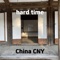 Hard Time - China CNY lyrics
