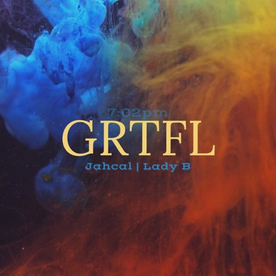 GRTFL (feat. Lady B) - Single