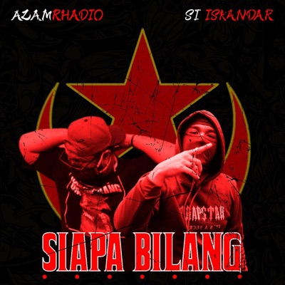 AzamRhadio - SIAPA BILANG (feat. Si Iskandar)