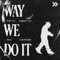 Way We Do It (feat. Scrufizzer) artwork