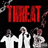 THREAT (feat. NIKKO, DAEGHO & OUTCAST BLOCK) - Single