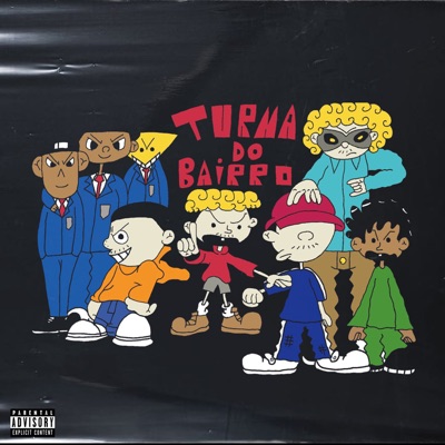 Turma do Bairro (feat. Ulrex, Zero VL, Lelouth, rutoxex, Nilodex, Mano Pão & JV Januário) - Single