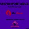Uncomfortable (feat. Ras Kass) - Big Dave lyrics