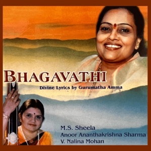 Bhagavathi (feat. M. S. Sheela, Anoor Ananthakrishna Sharma & V. Nalina Mohan)